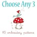 CHOOSE 3 of the 5 Dollar EMBROIDERY PATTERNS