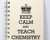 Chemistry Teacher Journal Notebook Diary Sketch Book - Keep Calm and Teach Chemistry - Ivory