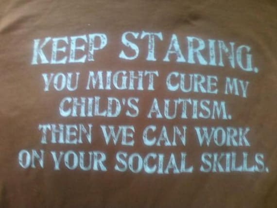 Keep Staring Autism Awareness T-Shirt for Parent or Teacher