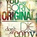 Born an Original - 8x10 Art Print