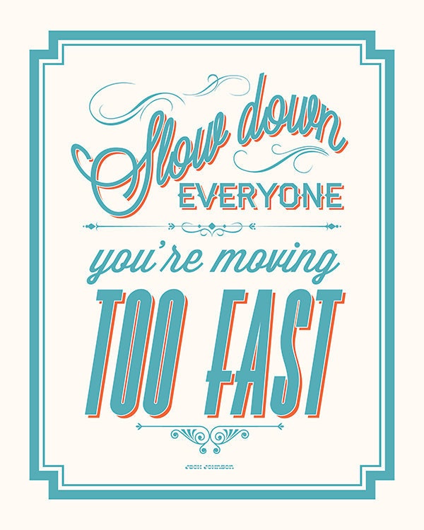 SLOW DOWN Typographic Sign (blue and red) - 8x10 Art Print
