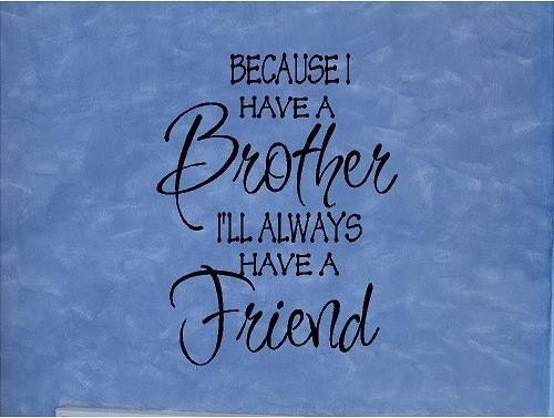 Quote Because I Have A Brother Special Buy 2 Quotes And Get A Etsy Brother Quotes Life Quotes Inspirational Quotes
