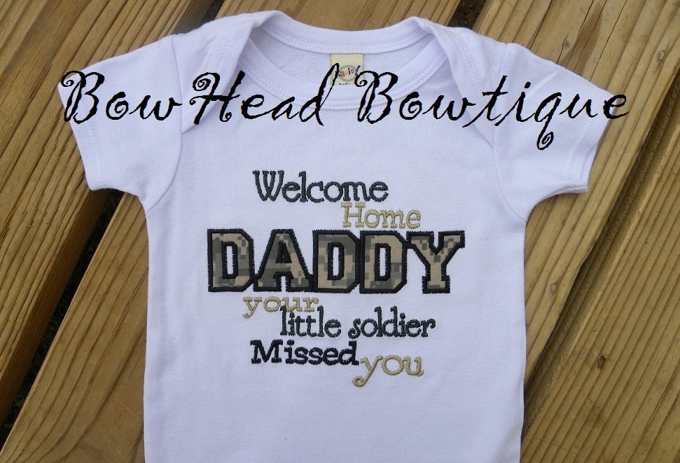 Welcome Home Daddy Your Little Soldier Missed You - Boys Digital Camo Applique shirt or onesie