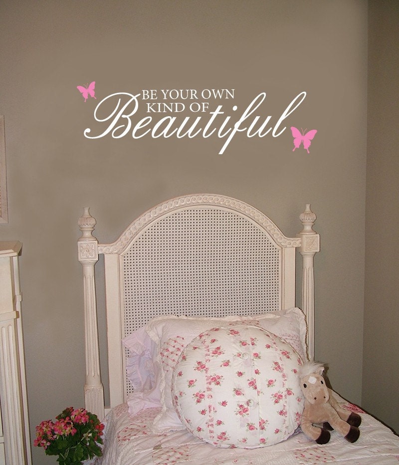 Be Your Own Kind Of Beautiful w/ Butterflies - Vinyl Wall Decal Lettering Quote Art Decor Girls Words