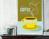 With Enough Coffee Anything is Possible / Motivational Poster Design / Love Coffee 8 x 10 Digital Print