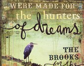 8 x 10 paper print - The Woods Were Made for the Hunters of Dreams - inspirational nature artwork, green olive word art typography poster