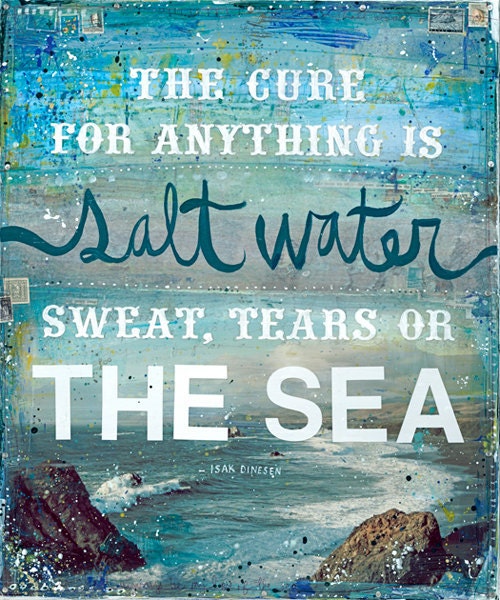 16 x 20 paper print - The Cure for Anything Is Salt Water - inspirational ocean artwork, beach word art typography poster