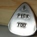 Guitar Pick I Pick You Handmade from Aluminum