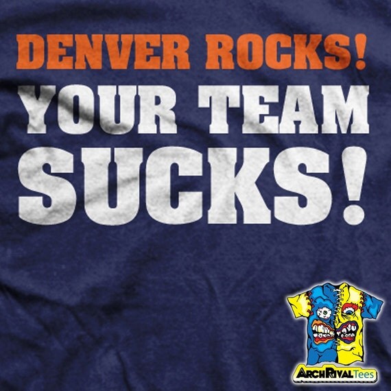DENVER Football Rival Team Sucks T Shirt Broncos by ArchRivalTees