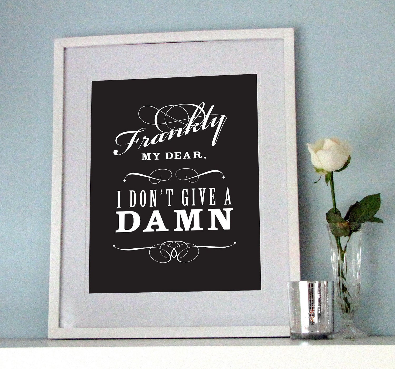 Frankly My Dear print
