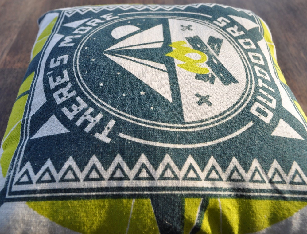 Theres More Outdoors - Handmade Silk Screen Pillow