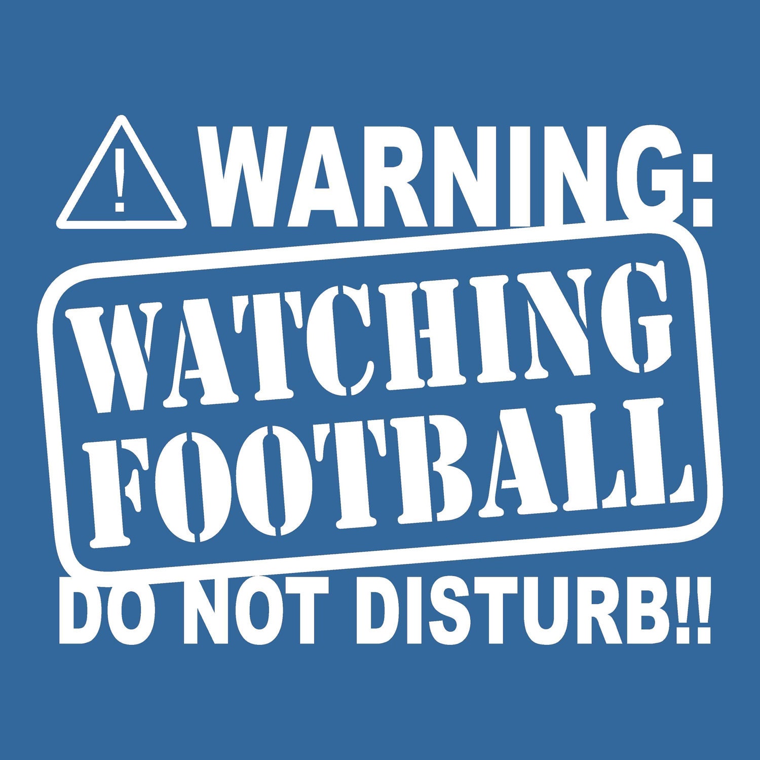 Funny WARNING Watching FOOTBALL hoodie sweatshirt Do Not Disturb T Shirt humor