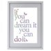 If you can dream it you can do it 8x12 letterpress style, typography, poster print, graphic design
