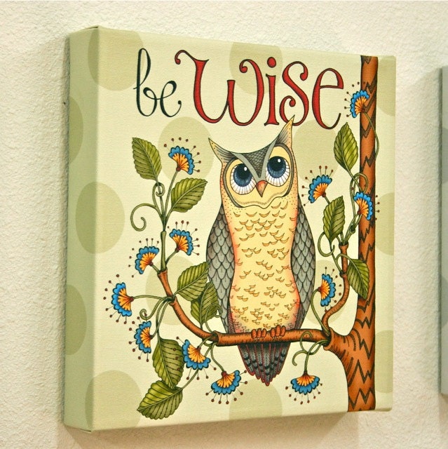 Giclee Wrapped Canvas Art Print - Be Wise Owl - Ready to Hang