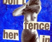 Don't Fence Her In - 5"x5"  Mixed Media Mini Collage