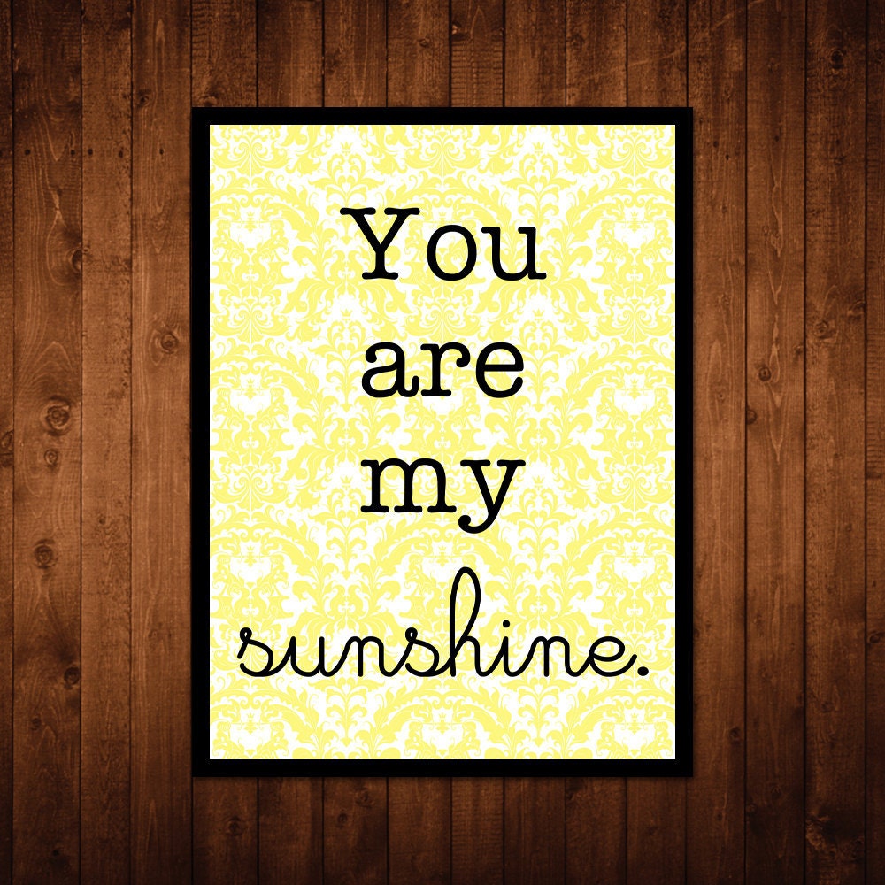 8x10 "You Are My Sunshine" Wall Art Print - yellow damask