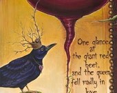The Queen and The Beet by Shanna Trumbly-  Eco Paper Print