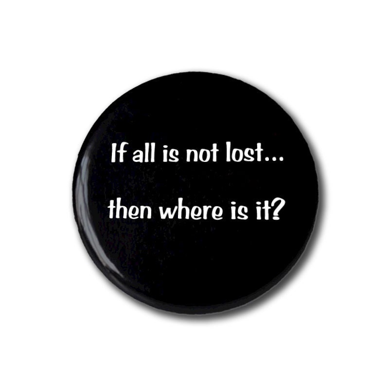 If all is not lost, then where is it - magnet