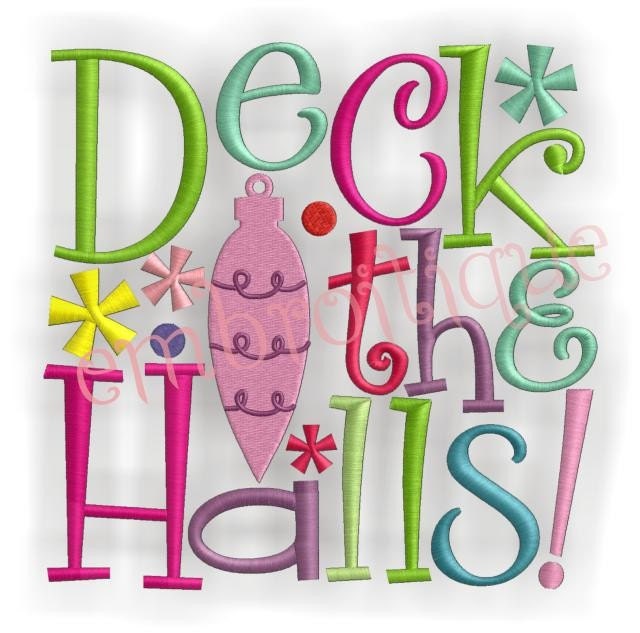 Deck The Halls Single Embroidery Design - 3 Machine Embroidery Design Sizes 4x4, 5x7, 6x10