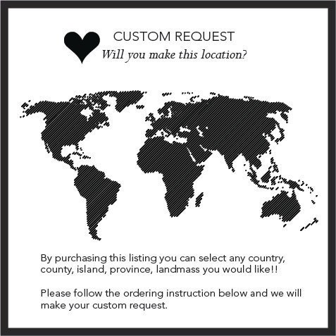 Custom Request for anywhere in the World