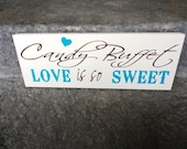 Wedding Sign, Reception Sign, Candy Buffet Sign, Love Is So Sweet, Reception Decoration, Sweets or Dessert Table, Cake Bar, Candy Bar.