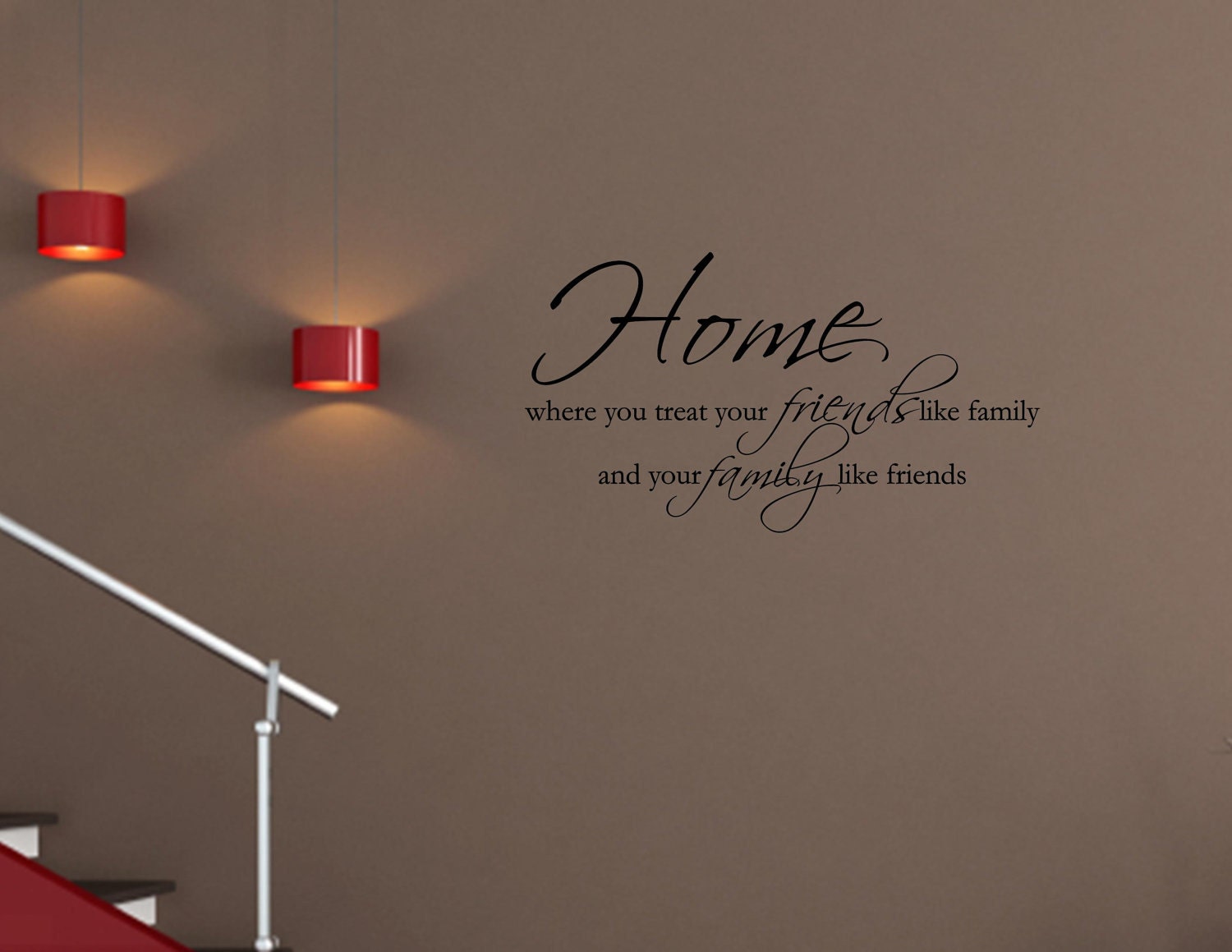 Vinyl wall quotes decals Home where you treat your friends like family and your family like friends