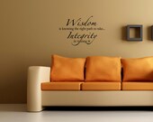 Vinyl wall words quotes and sayings Wisdom is knowing the right path to take Integrity is taking it