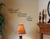 Cherish Yesterday Dream Tomorrow Llive Today Vinyl wall lettering quotes and sayings home art decor
