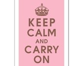 Keep Calm and Carry On 13x19 Poster (PINK LEMONADE with Brown Lettering) Buy 3 Get One Free