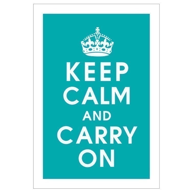 Keep Calm and CARRY ON, 13x19 (Aquamarine) Purchase 3 and get 1 FREE
