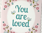 YOU ARE LOVED...  Doodle style Pink & Turquoise - Little Birdies and flowers Art Print 8x10