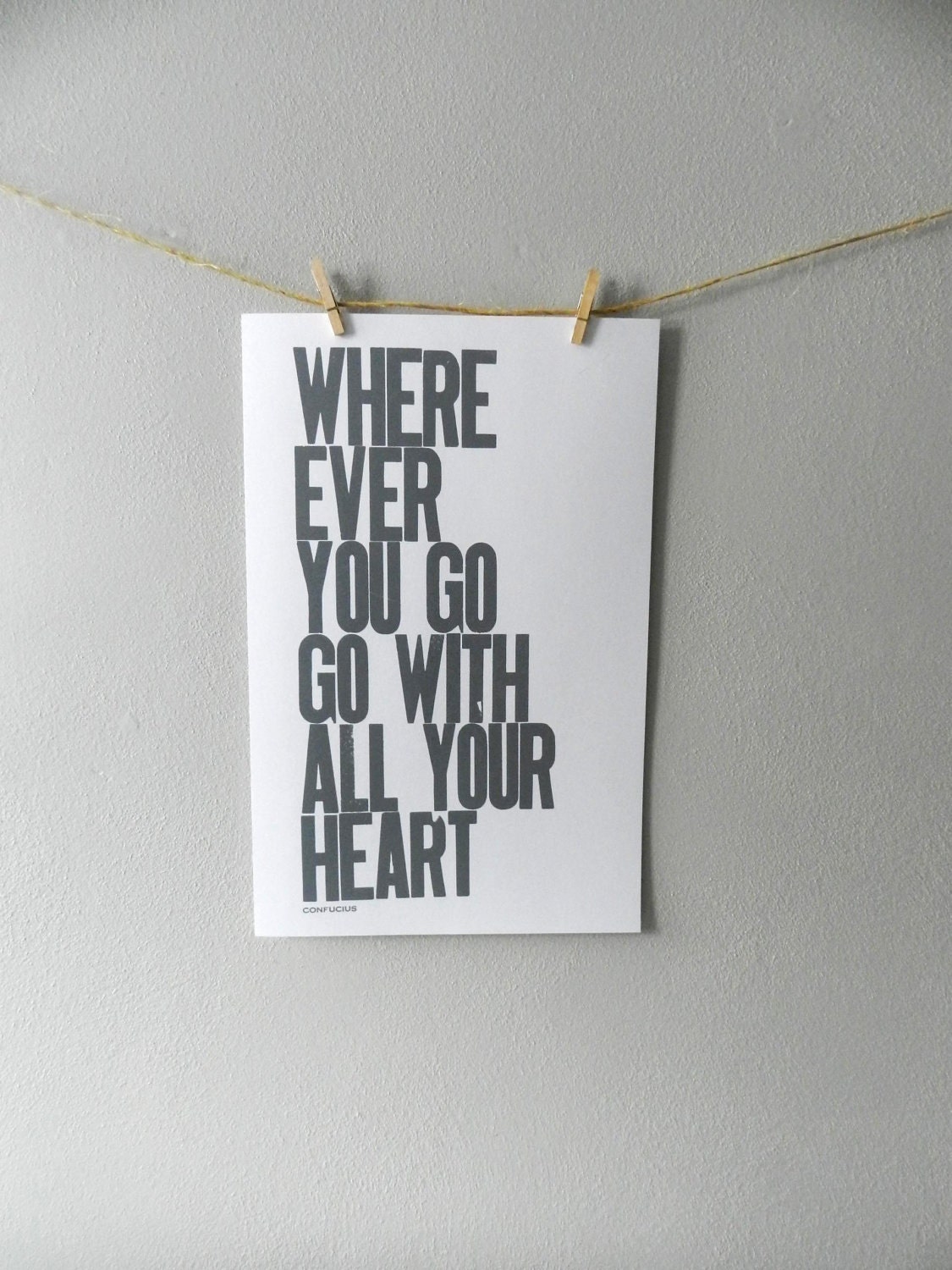 Graduation Letterpress Poster, Deep Gray, Wherever You Go Go with All Your Heart Print, Large 11x17 Simple Bold Typography Sign
