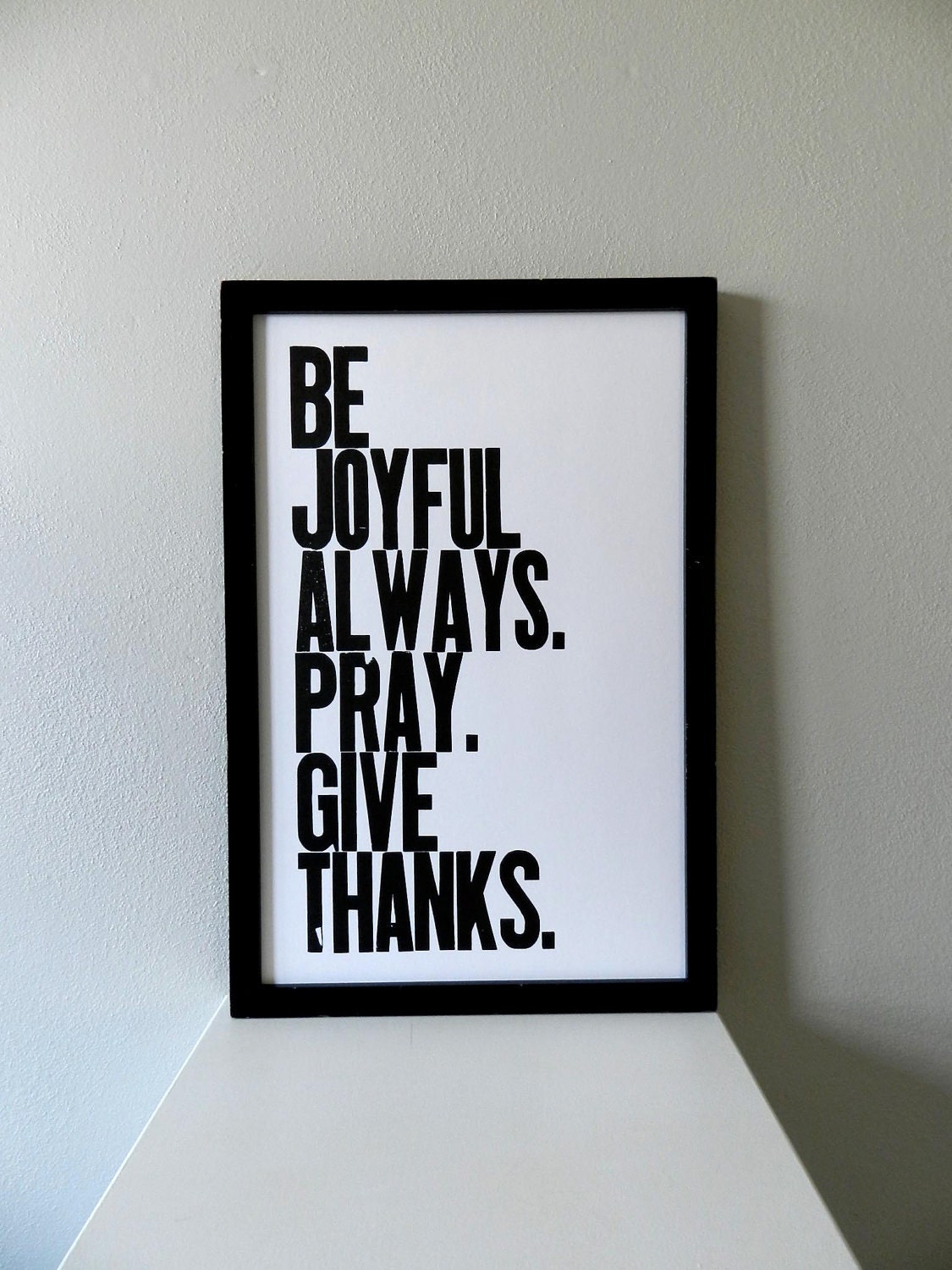 Thanksgiving Decor, Black and White Religious Typography Poster, Be Joyful Always Pray Give Thanks Letterpress Sign
