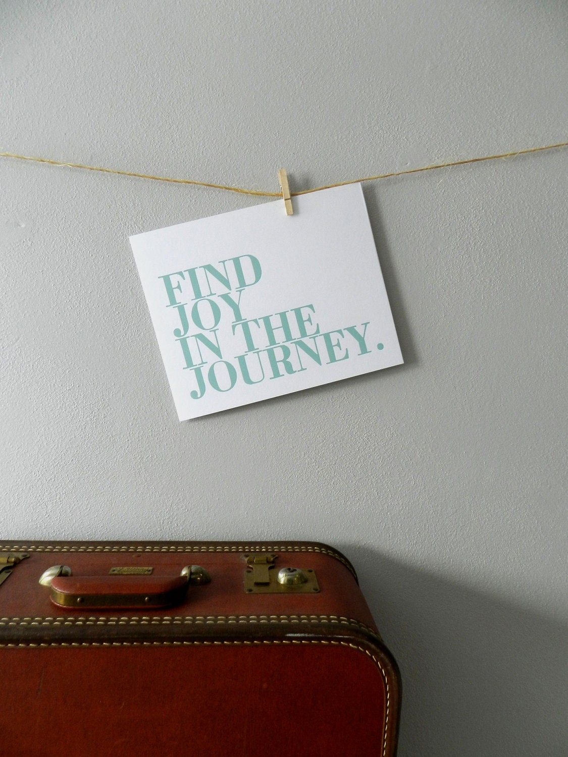 Inspirational Art Print, Seafoam Blue, Find Joy in the Journey Letterpress Poster