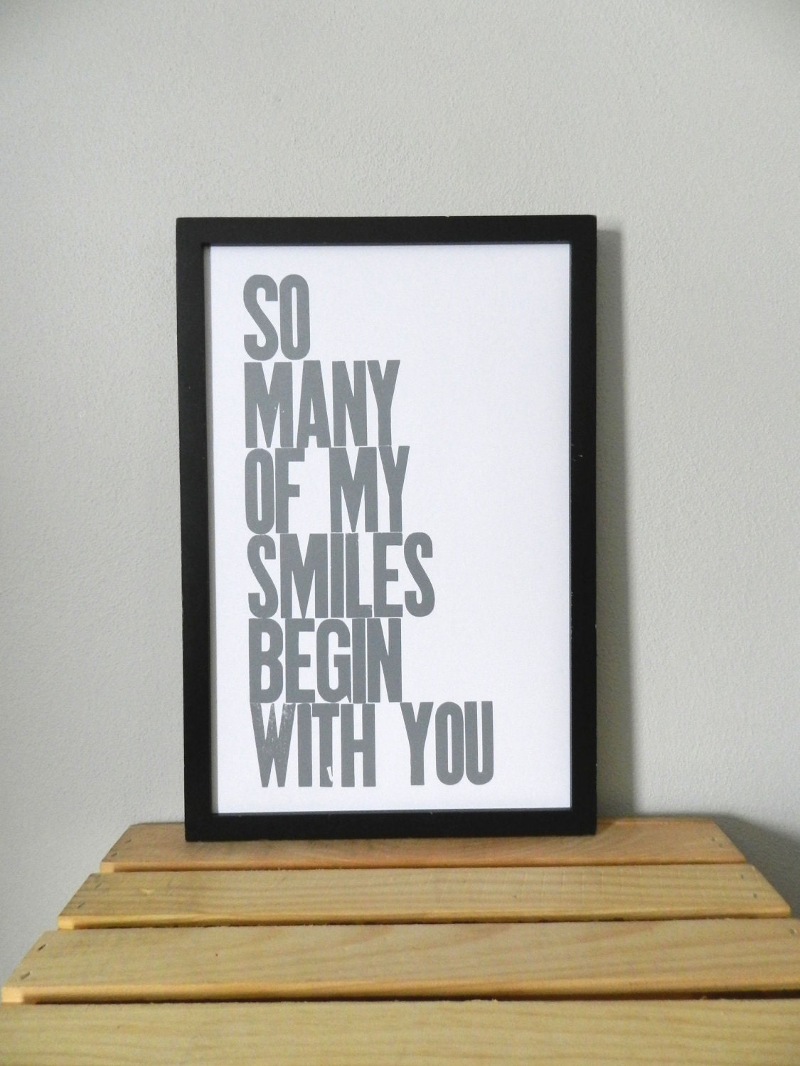 Poster, Gray Baby Nursery, So Many of My Smiles Begin with You Letterpress Print, 11 x 17 Typography