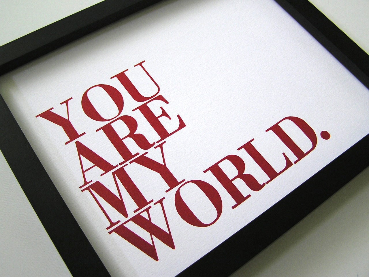 Red and White Letterpress, You Are My World Poster, Classic Red