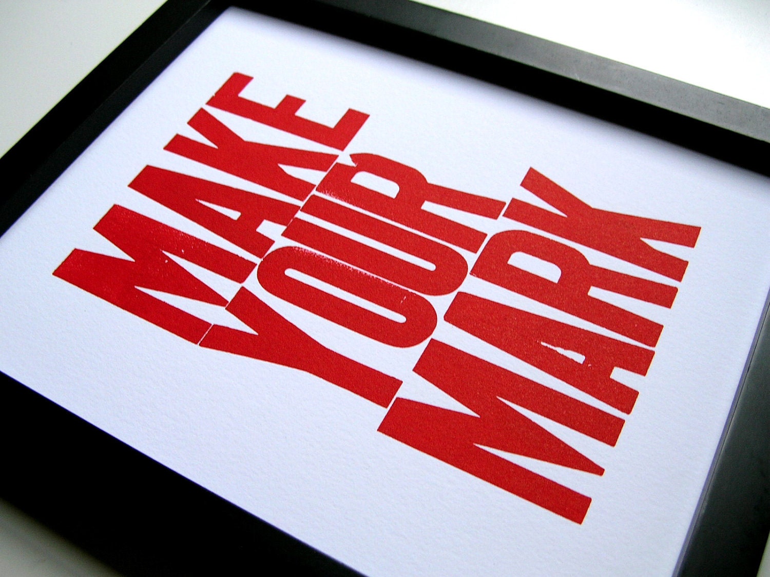 Red and White Letterpress Print, Make Your Mark 8x10 Poster
