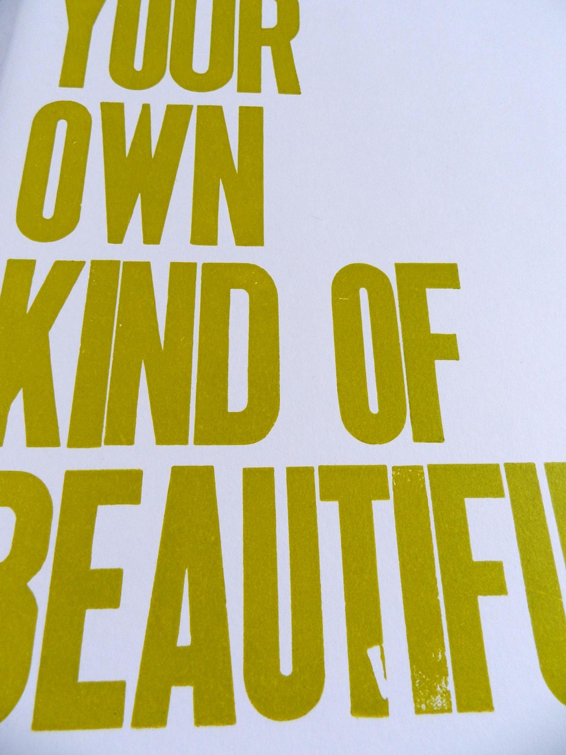 11 x 17 Poster, Be Your Own Kind of Beautiful Letterpress Print , Yellow Green