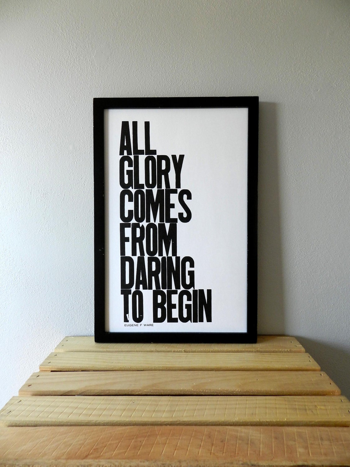 New Year's Poster, Black and White Motivational Letterpress Typography Print, All Glory Comes from Daring to Begin, Inspirational Wall Decor