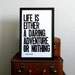 Poster, Black and White Letterpress Print, Travel Theme, Life is Either a Daring Adventure or Nothing, 11 x 17 Typography Sign