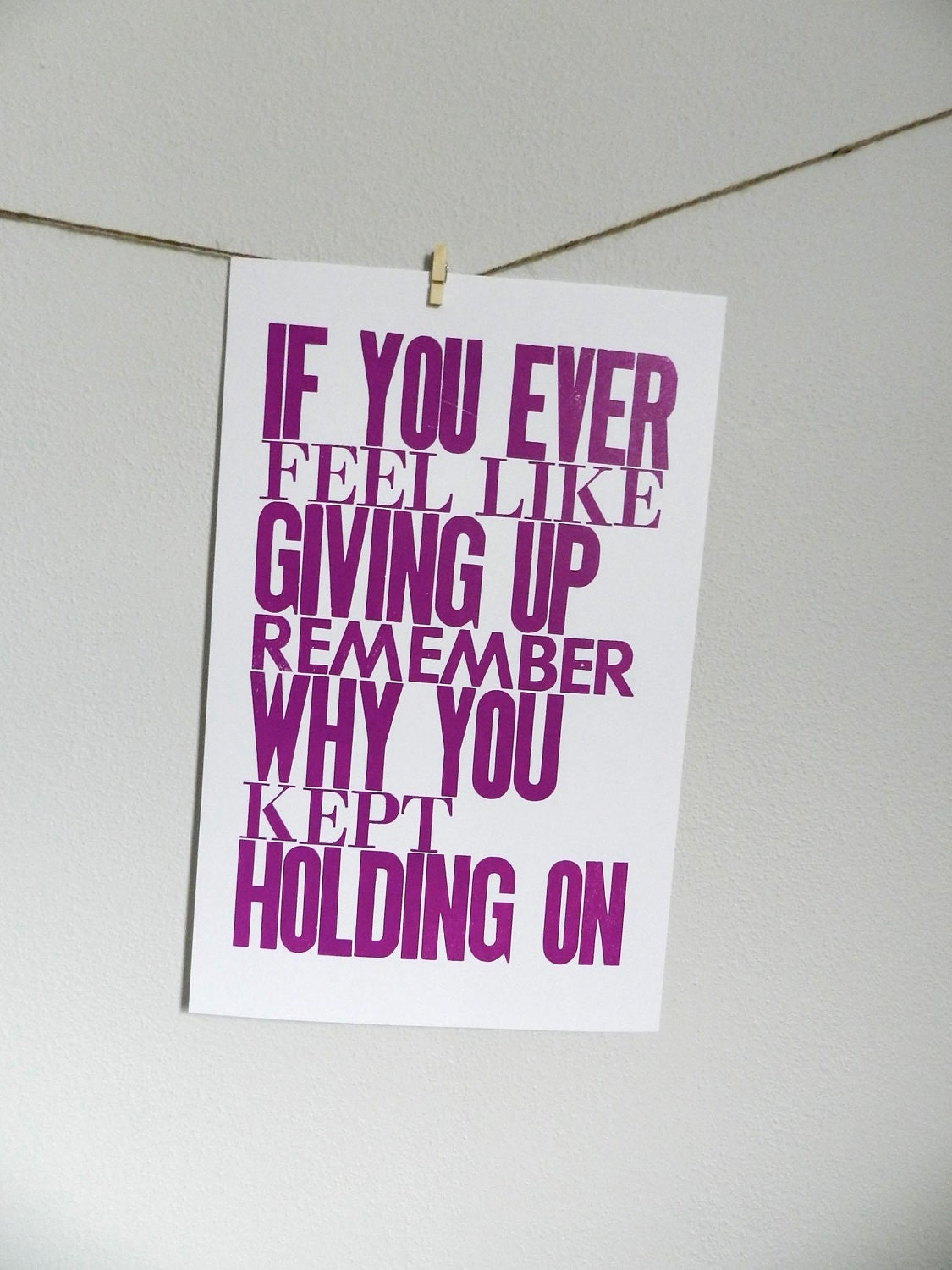Purple Inspirational Art Poster, If You Ever Feel like Giving Up Remember Why You Kept Holding On, Letterpress Typography Print