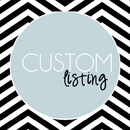 Custom Listing for Julie