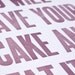 Have Your Cake (Letterpress Print in Lavender Cake)