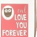 Owl Love You Print 8 x 10 - Nursery Artwork