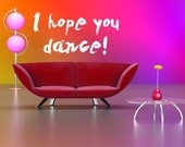 Wall Decal Words I Hope You Dance Music Lyrics Expressions Lettering Inspiration