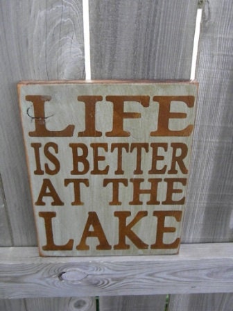 Life is better at the Lake - primitive subway sign