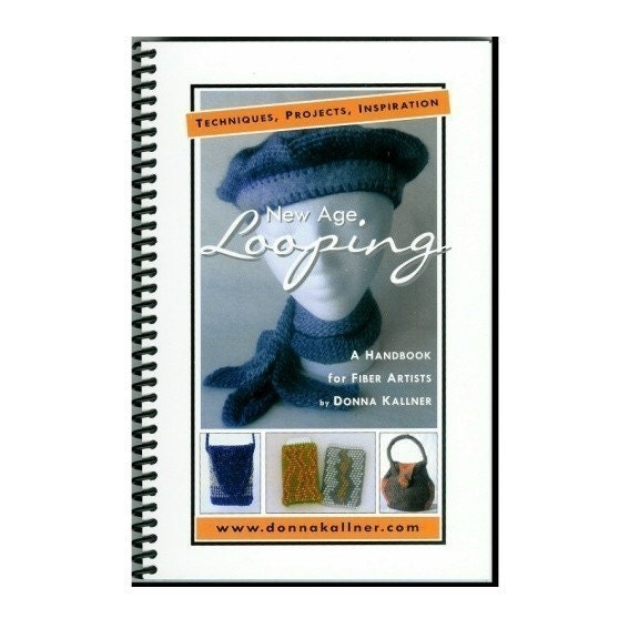 Book "New Age Looping" -- fiber art technique handbook