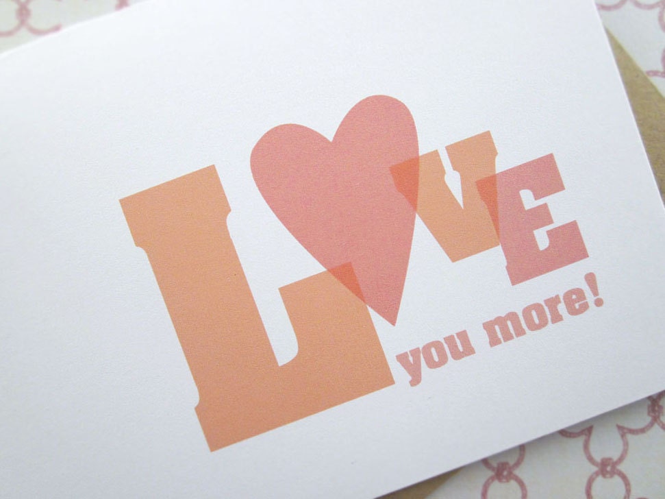 Love You More - Greeting Card