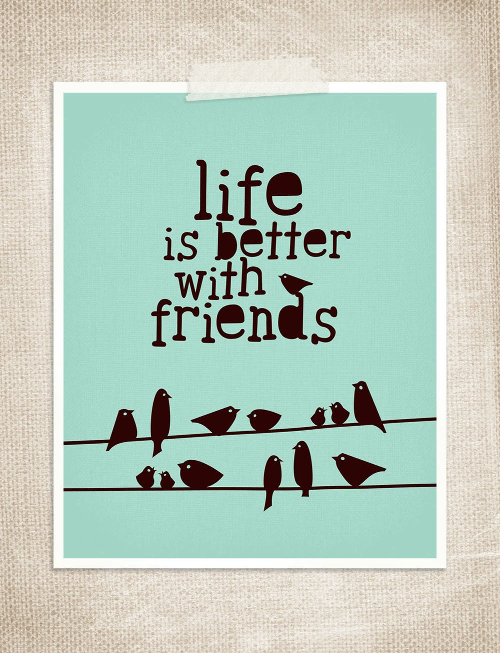 Life is Better with Friends 8x10 Bird Art Print