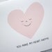 You Make My Heart Happy Card